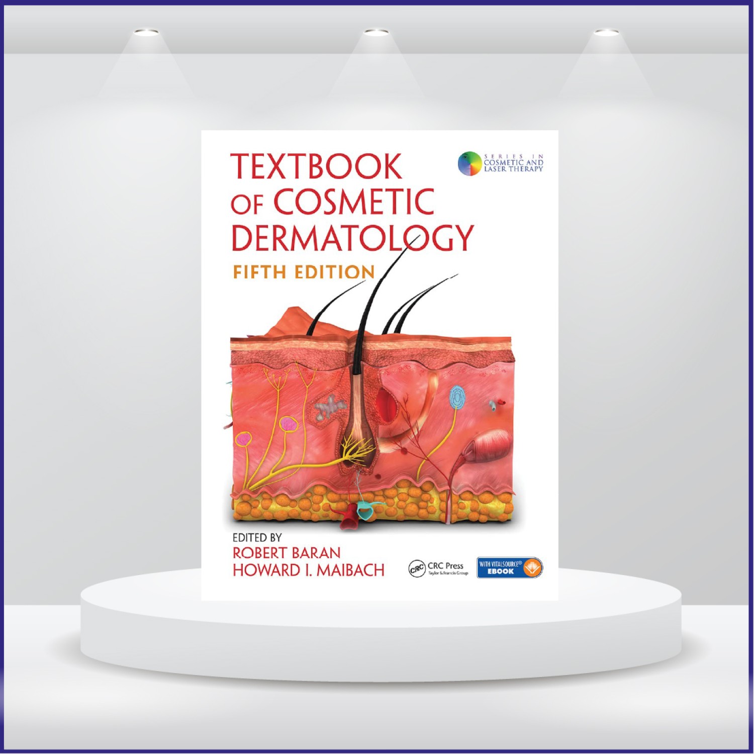 Textbook of Cosmetic Dermatology, Fifth Edition