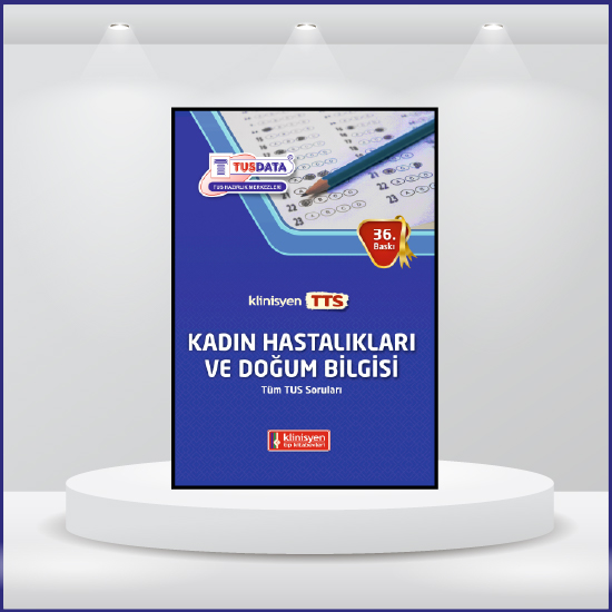 Tüm TUS Soruları ( 36.Baskı ) Kadın Doğum Tüm TUS Soruları ( 36.Baskı ) Kadın Doğum