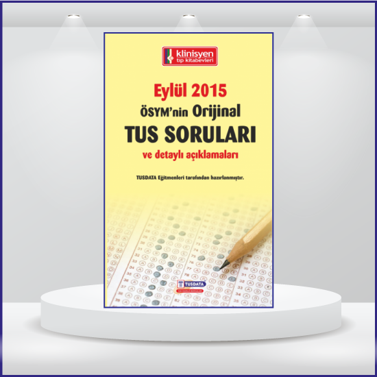 EYLÜL 2015 ÖSYM'nin Orjinal TUS SORULARI EYLÜL 2015 ÖSYM'nin Orjinal TUS SORULARI