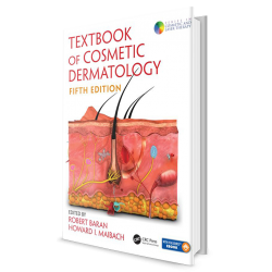 Textbook of Cosmetic Dermatology, Fifth Edition