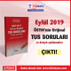 EYLÜL 2019 ÖSYM'nin Orjinal TUS SORULARI EYLÜL 2019 ÖSYM'nin Orjinal TUS SORULARI