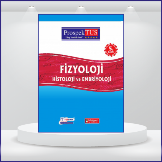 ProspekTUS Konu FİZYOLOJİ ( 5.Baskı )