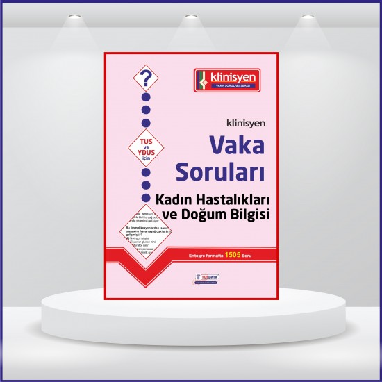 Vaka Soruları KADIN DOĞUM ( 1.Baskı ) Vaka Soruları KADIN DOĞUM ( 1.Baskı )