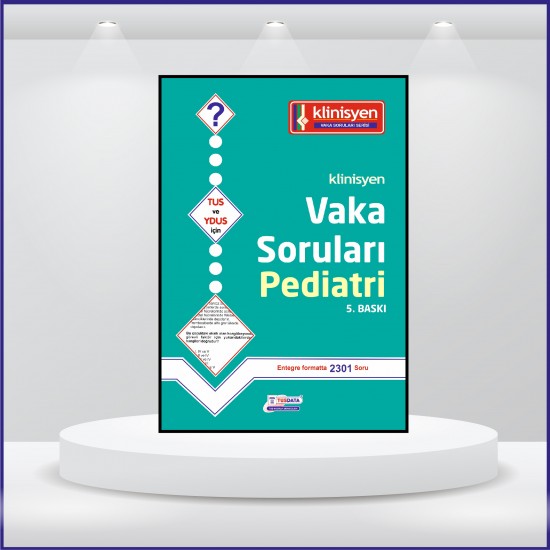 Vaka Soruları PEDİATRİ ( 5.Baskı ) Vaka Soruları PEDİATRİ ( 5.Baskı )