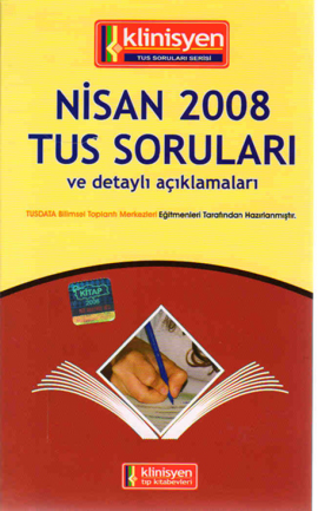 Nisan 2008 Açıklamalı Tus Soruları Nisan 2008 Açıklamalı Tus Soruları