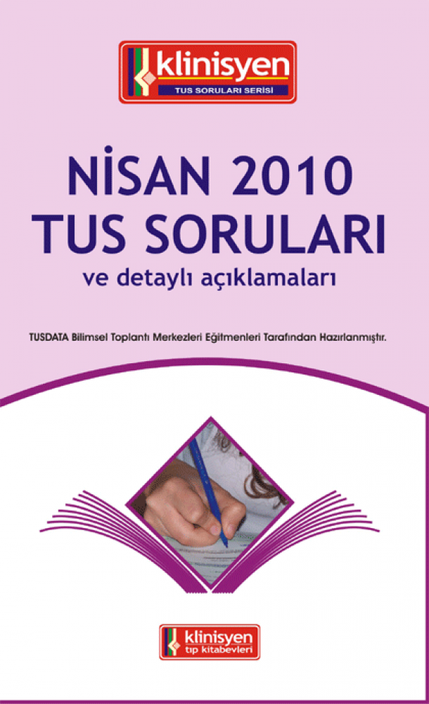 Nisan 2010 Açıklamalı Tus Soruları Nisan 2010 Açıklamalı Tus Soruları